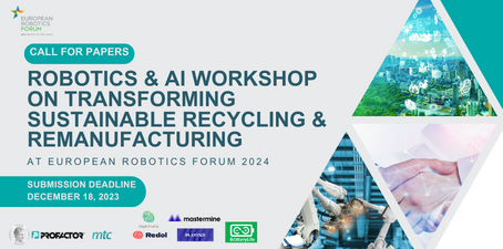 Call for Papers:  Robotics & AI Workshop on Transforming Sustainable Recycling & Re-manufacturing