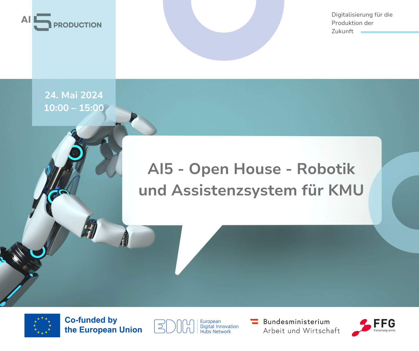 AI5production - Open House - Qualitätssicherung, digitale Assistenz und Robotik für die Produktion